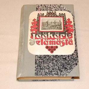 J.E. Sainio Jääkäri-elämästä